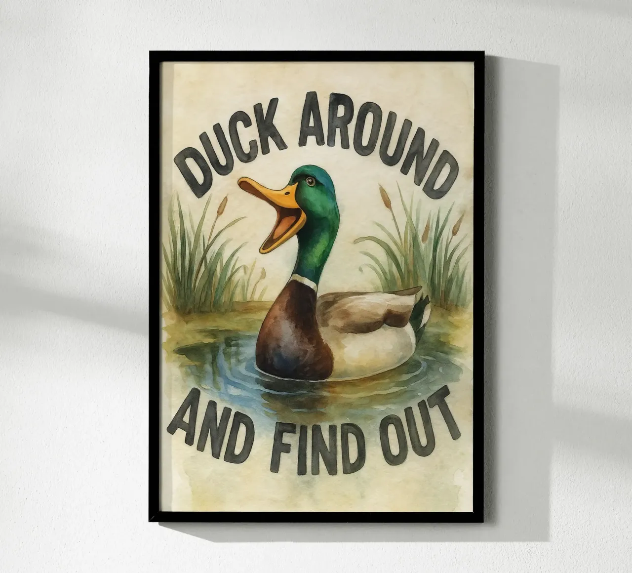 funny duck around and find out poster by tanabaroo