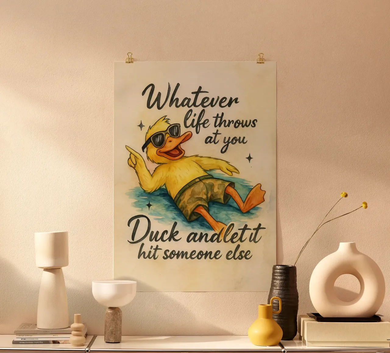 whatever life throws at you funny duck poster by tanabaroo