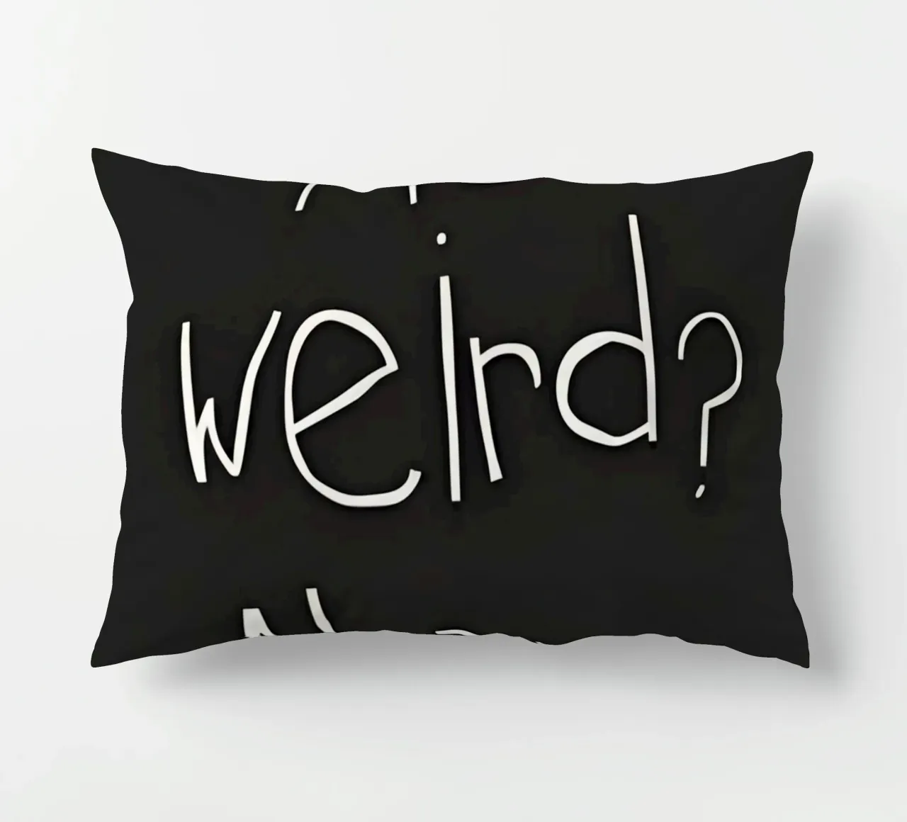 Me? weird? Always cuscino da Type & Tape