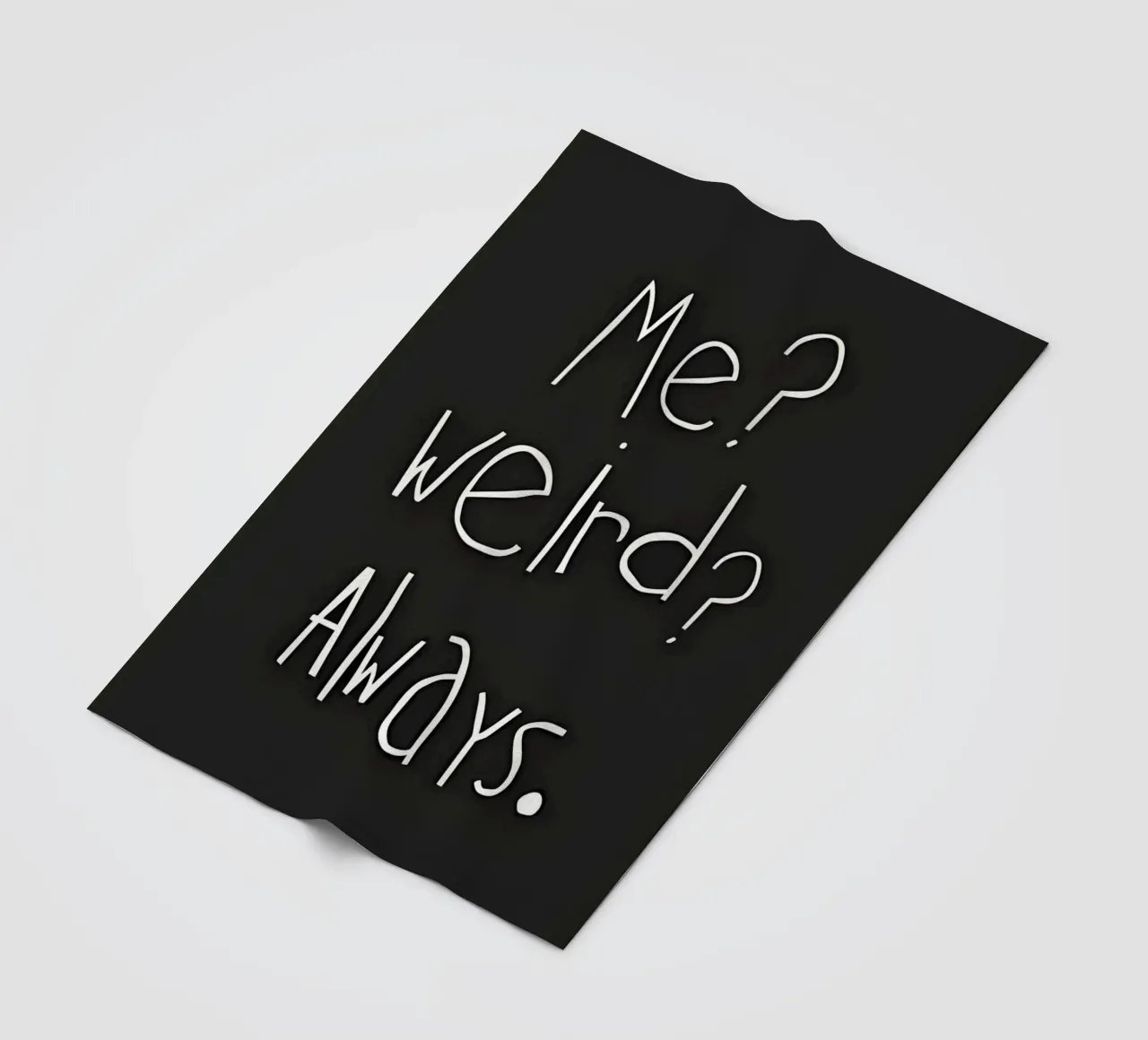 Me? weird? Always coperta in pile da Type & Tape