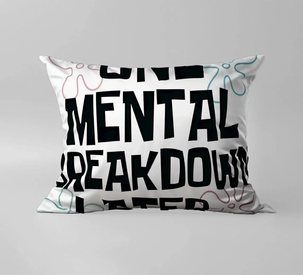 ONE MENTAL BREAKDOWN LATER cuscino da Type & Tape