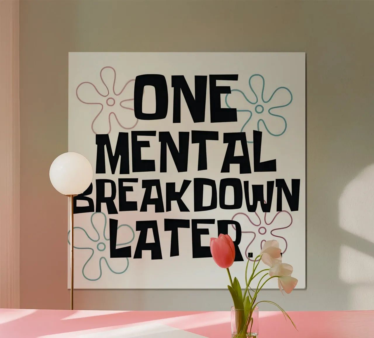 ONE MENTAL BREAKDOWN LATER poster con telaio in legno da Type & Tape