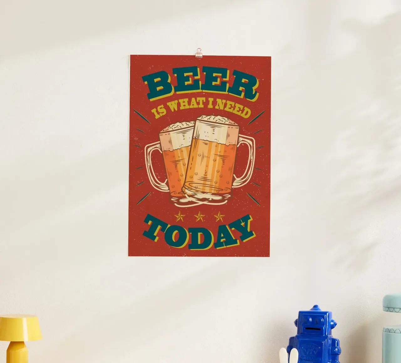 beer what i need today poster da comura