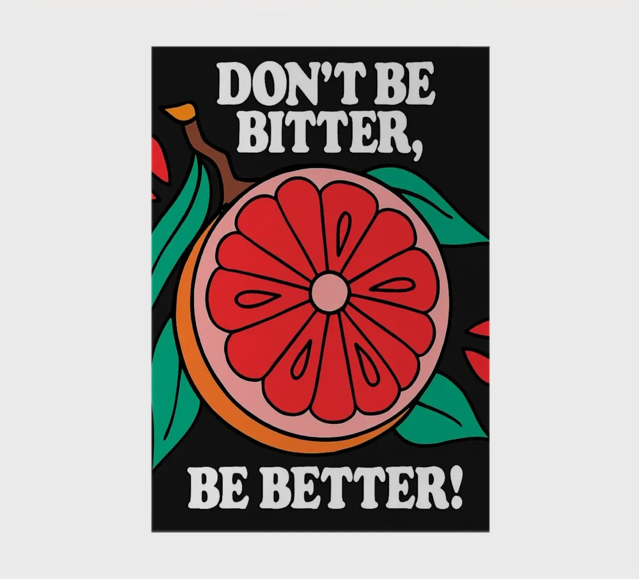 Don't Be Bitter, Be Better - Retro Grapefruit Positive Vibe notebook by inspirational quote