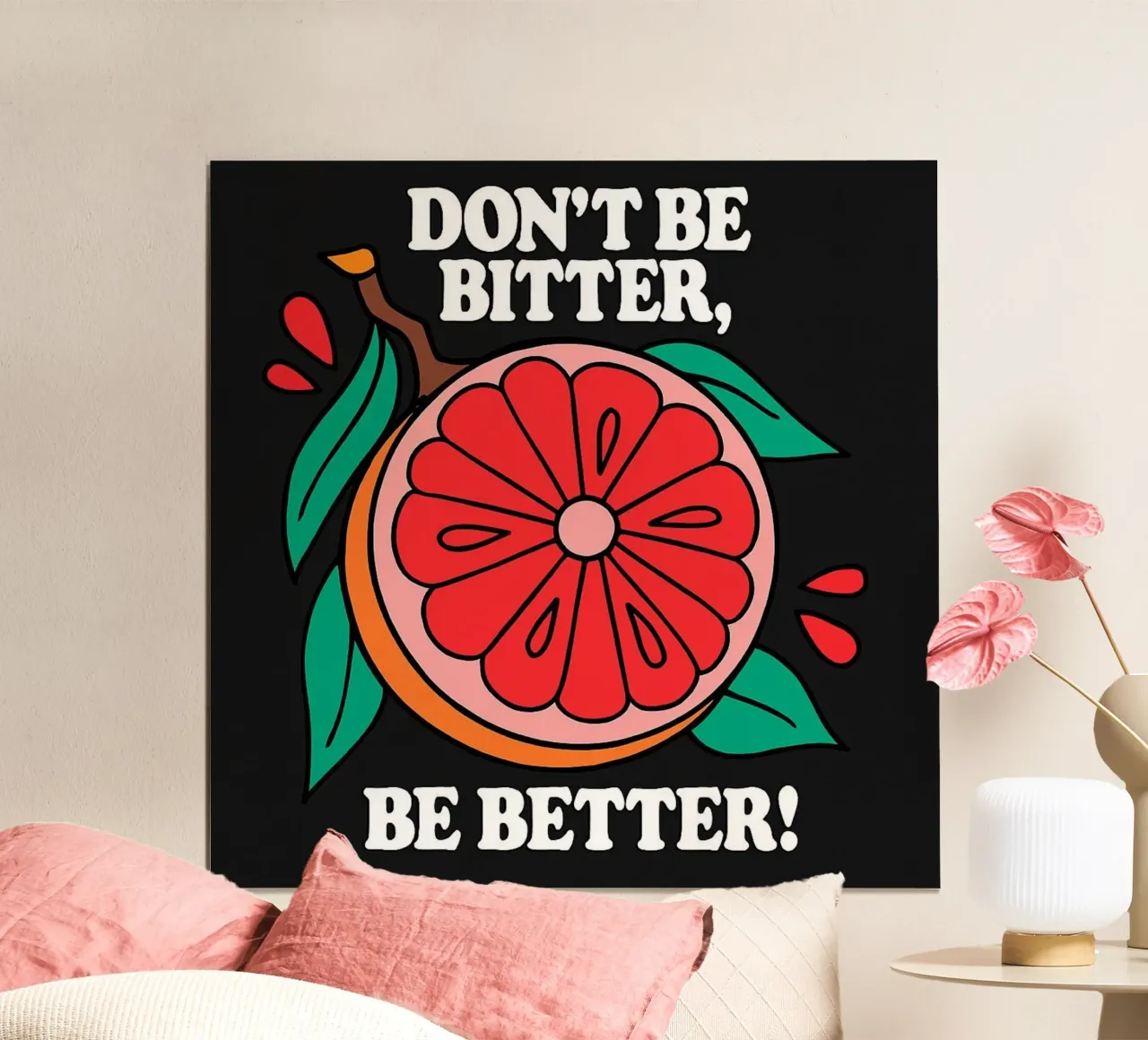 Wees niet bitter, wees beter - Retro Grapefruit Positive Vibe poster van inspirational quote