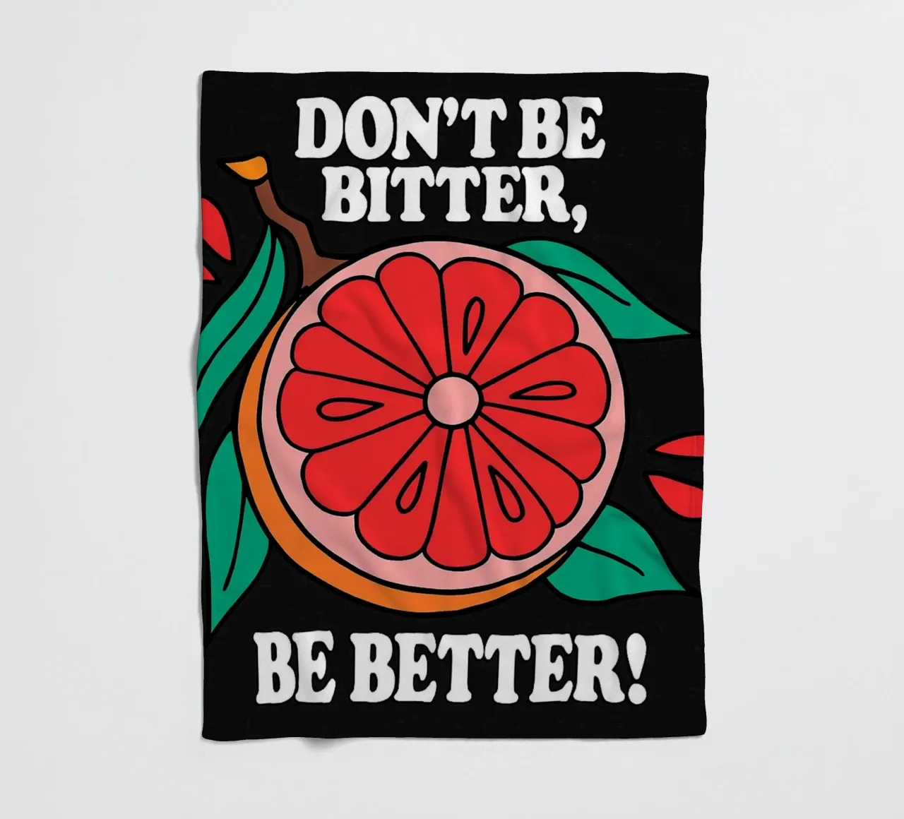 Non essere amaro, sii migliore - Retro Grapefruit Positive Vibe coperta in pile da inspirational quote