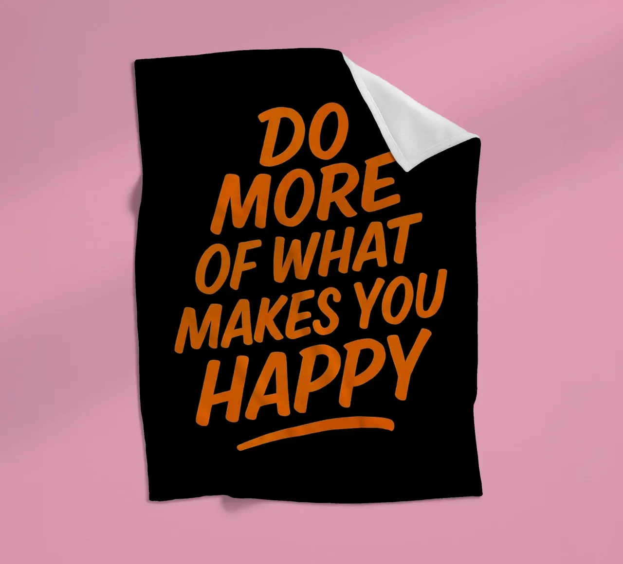 Fai di più di ciò che ti rende felice - Citazione ispirata da parete A coperta in pile da inspirational quote