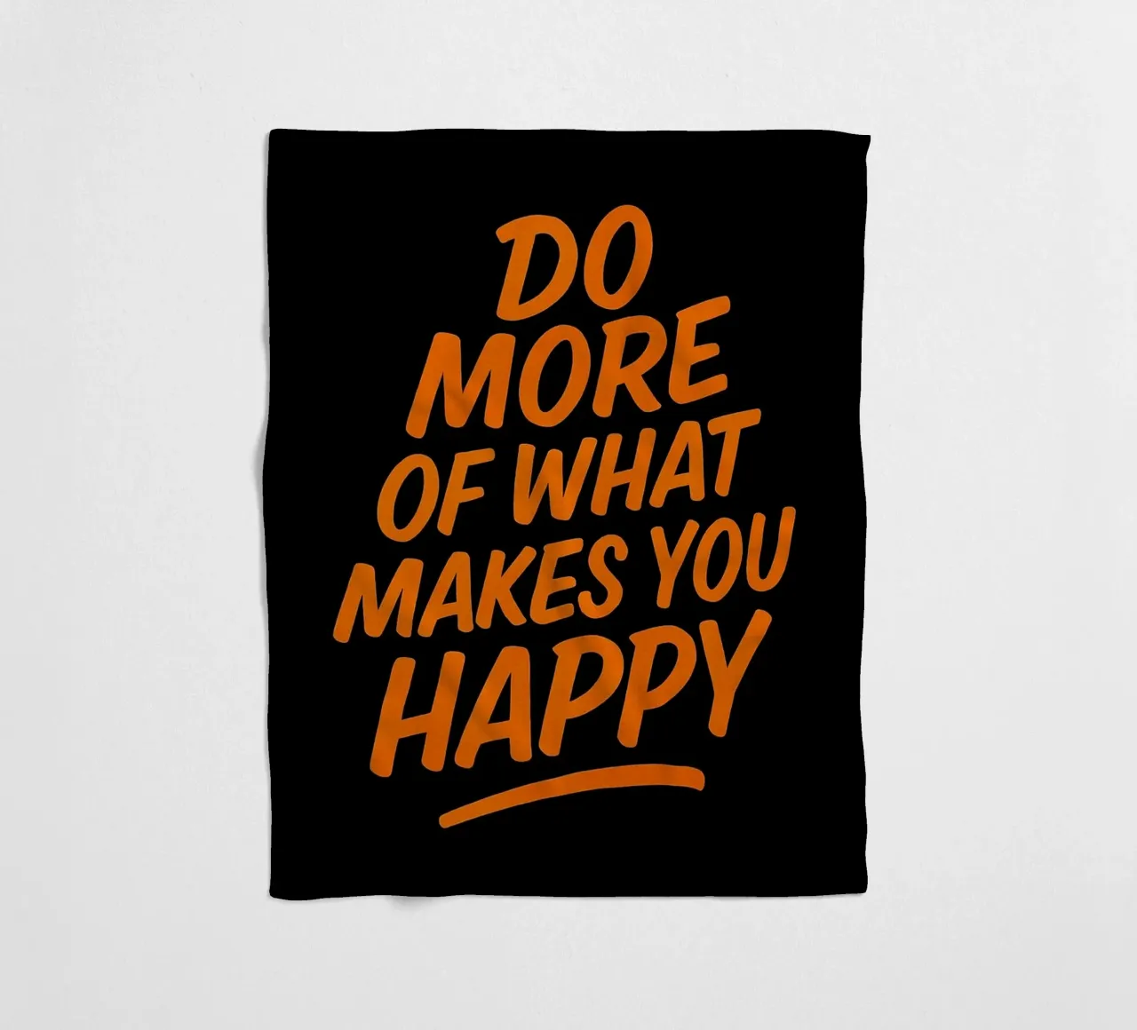 Fai di più di ciò che ti rende felice - Citazione ispirata da parete A coperta in pile da inspirational quote