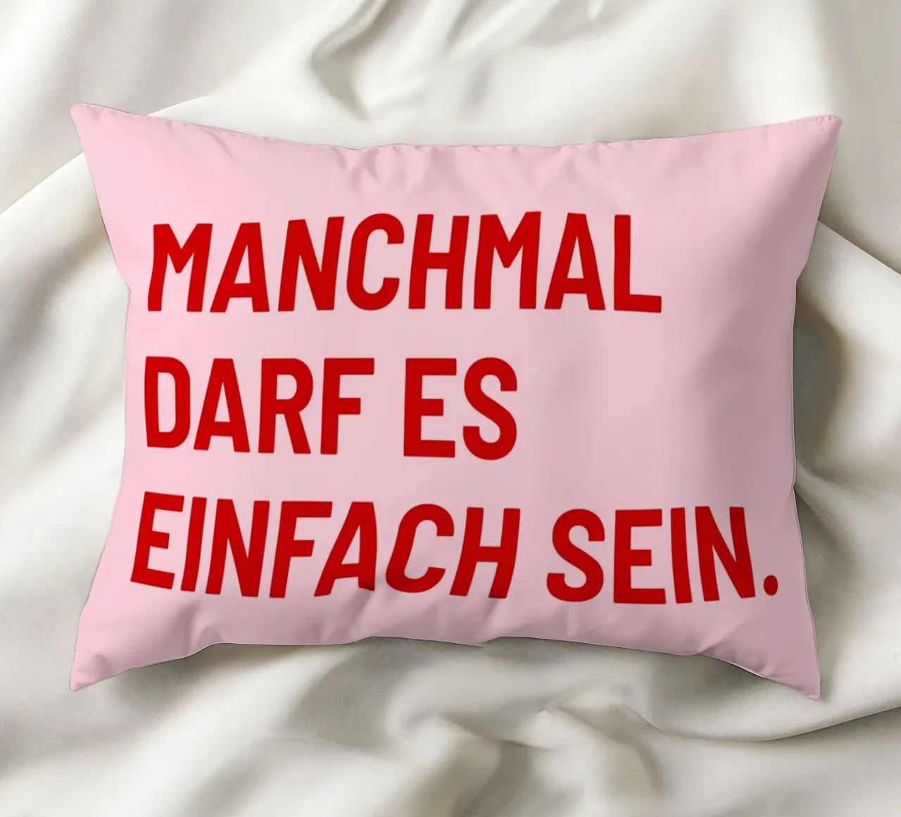 Manchmal darf es einfach sein cuscino da DigiWunderwerk