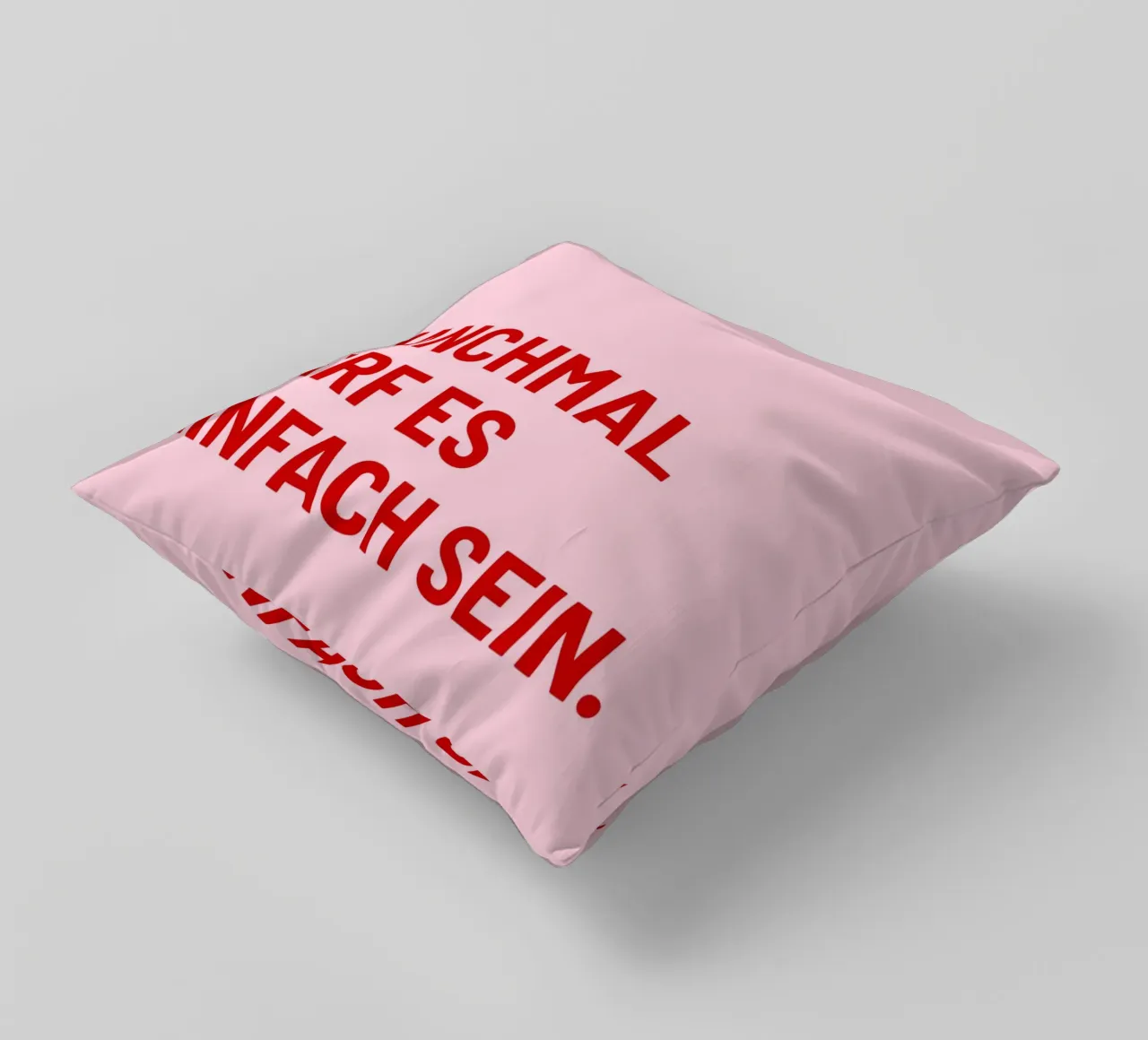 Manchmal darf es einfach sein cuscino da DigiWunderwerk