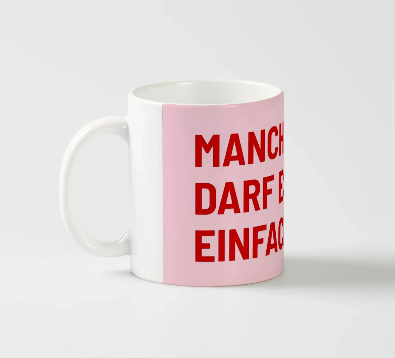 Manchmal darf es einfach sein tazza in ceramica da DigiWunderwerk