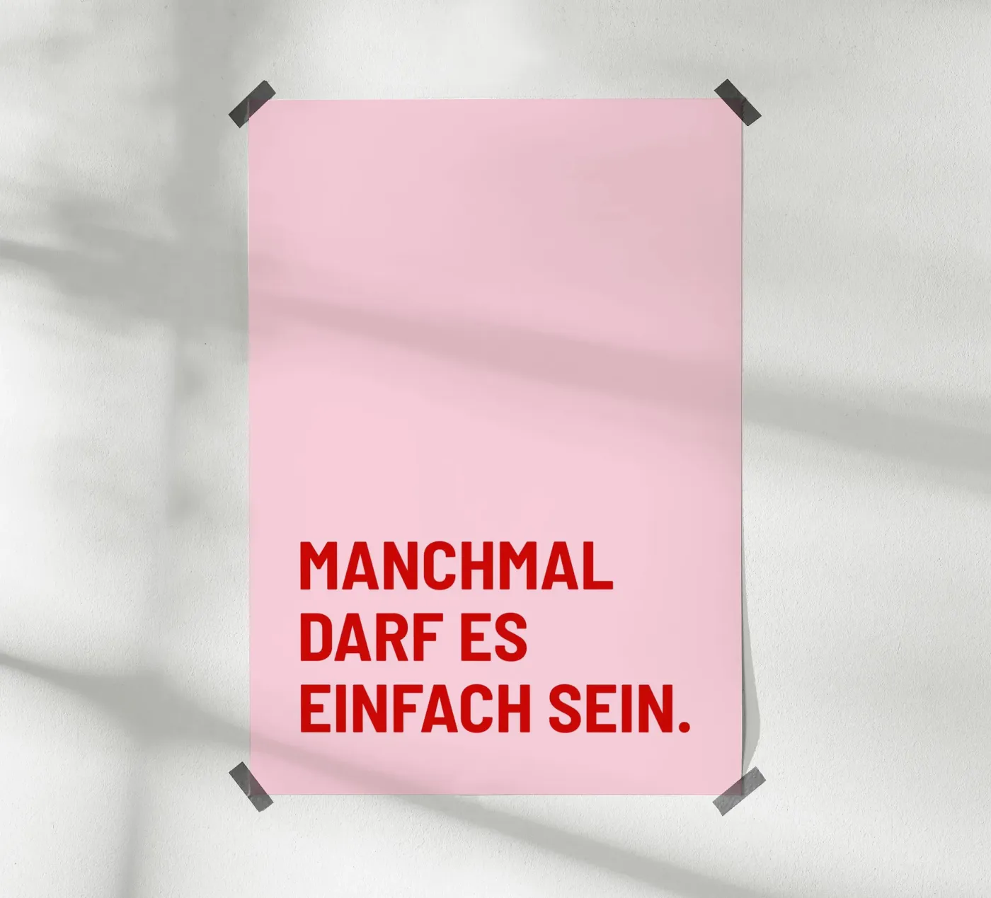 Manchmal darf es einfach sein poster da DigiWunderwerk