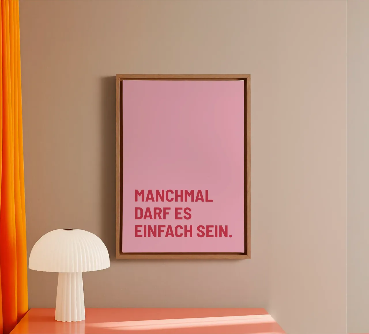 Manchmal darf es einfach sein Leinwand mit Schattenfugenrahmen von DigiWunderwerk