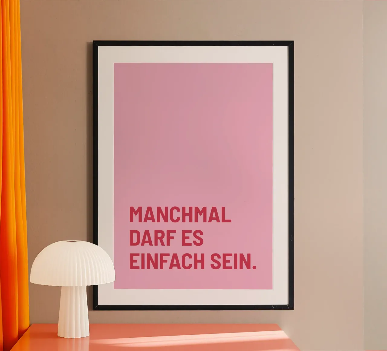 Manchmal darf es einfach sein poster con marco de plástico de DigiWunderwerk