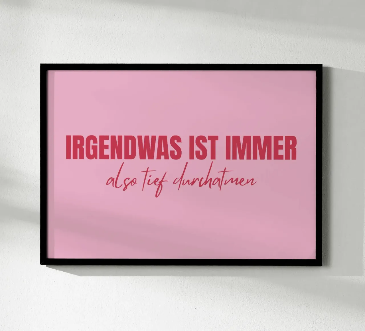 Irgendwas ist immer - also tief durchatmen poster da DigiWunderwerk