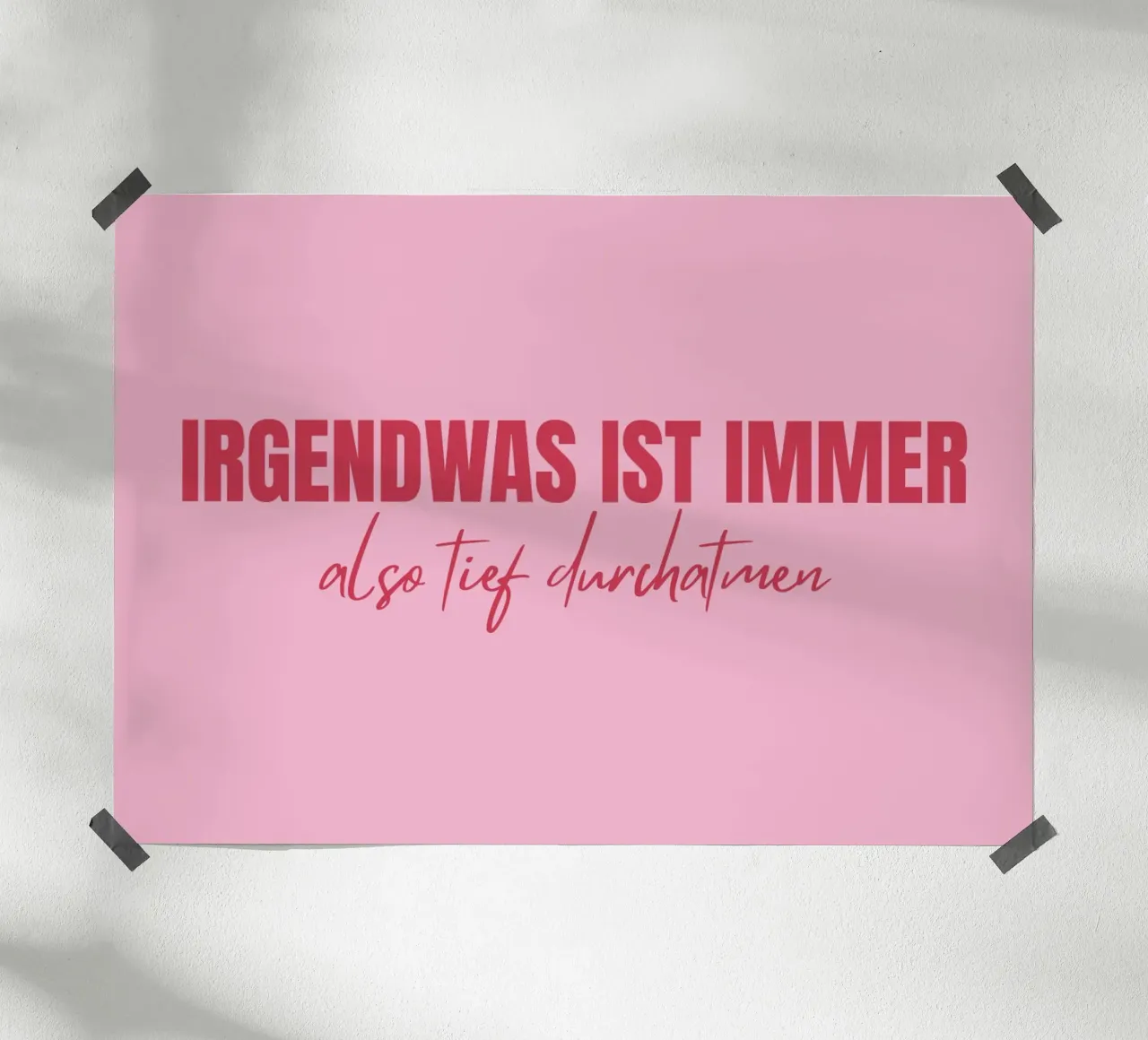 Irgendwas ist immer - also tief durchatmen poster da DigiWunderwerk