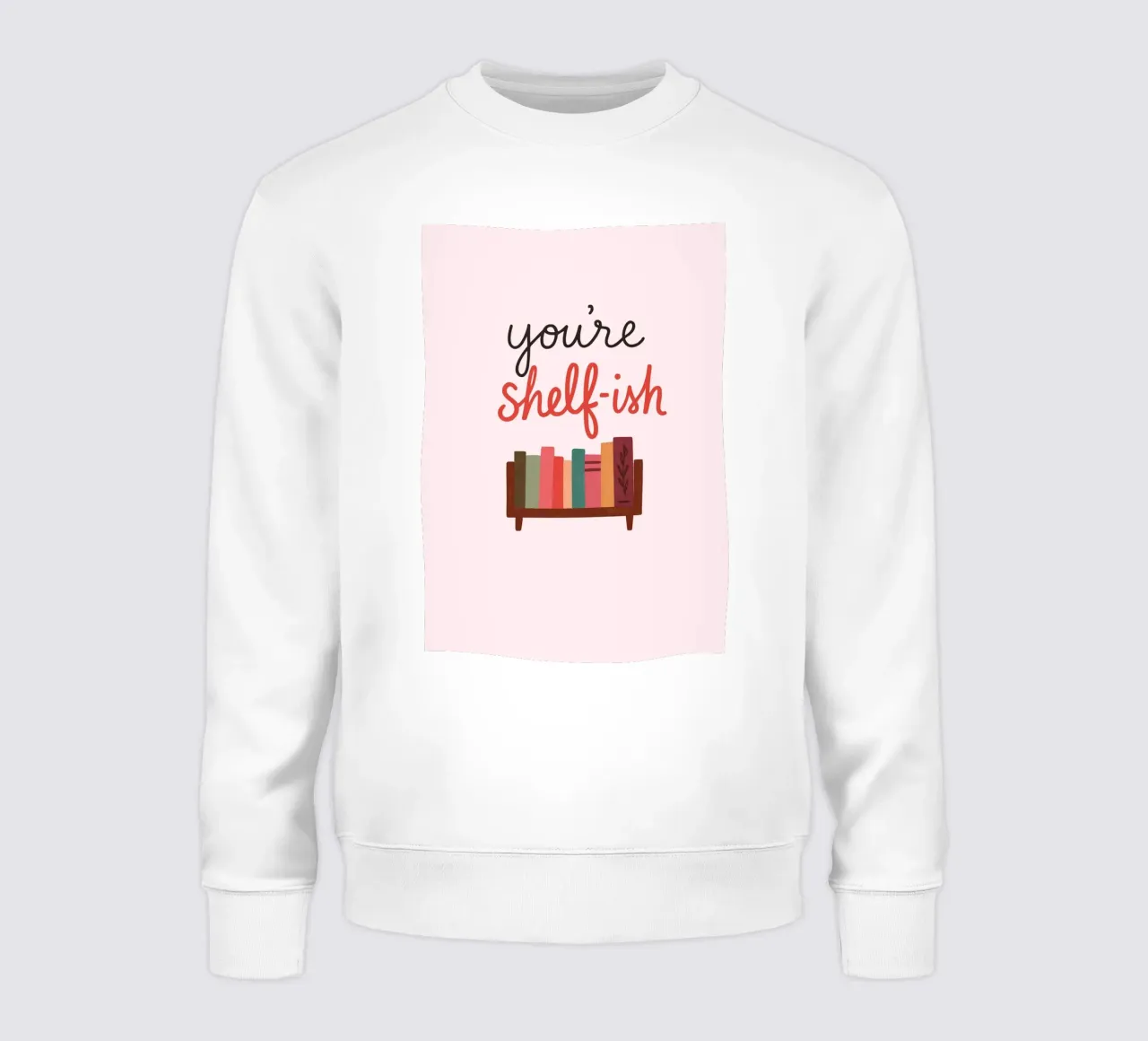 You're Shelf-ish Funny Pun Book Lover Print sudadera de vintagepod