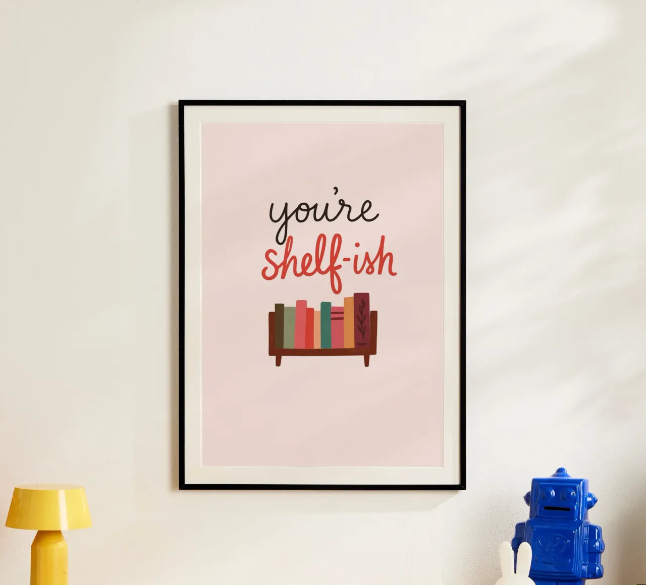 You're Shelf-ish Funny Pun Book Lover Print (en anglais) poster de vintagepod