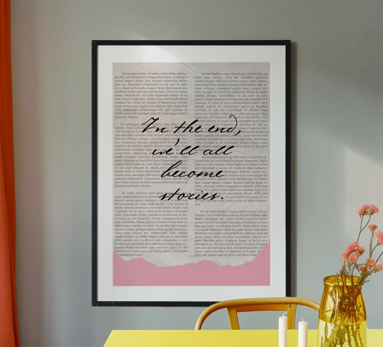 "And In The End, We Will All Become Stories" poster by vintagepod
