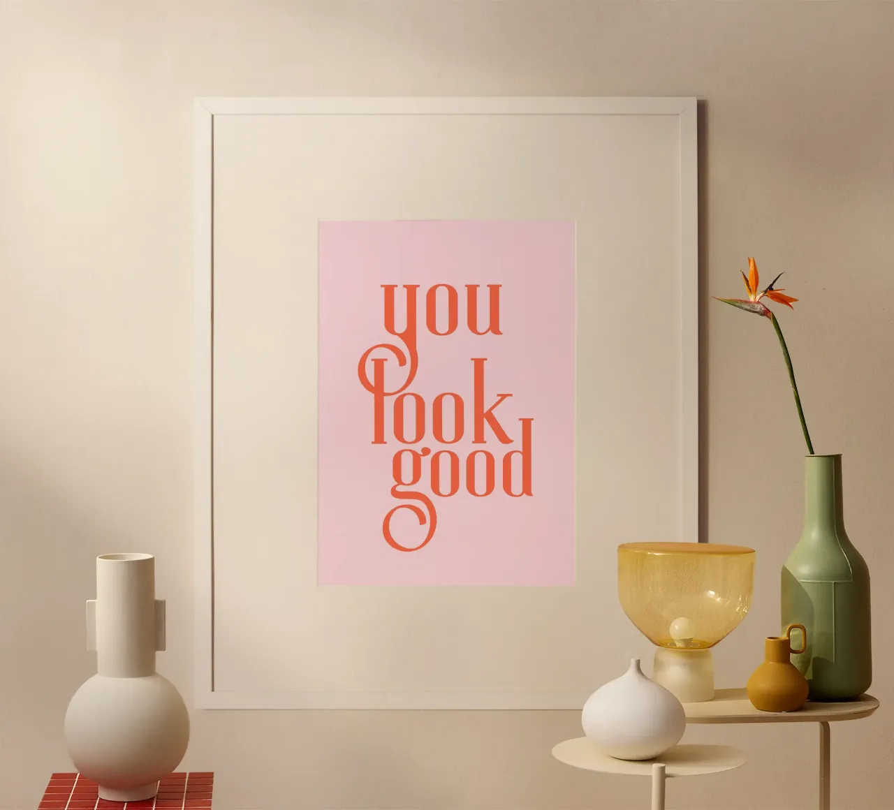 You look good poster con telaio in legno da PinkCandyWalls