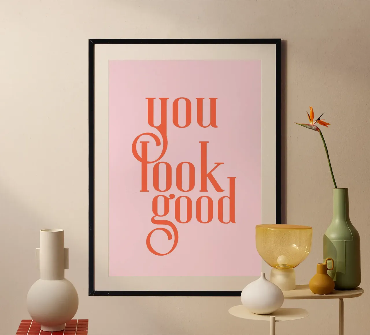 You look good poster con telaio in legno da PinkCandyWalls