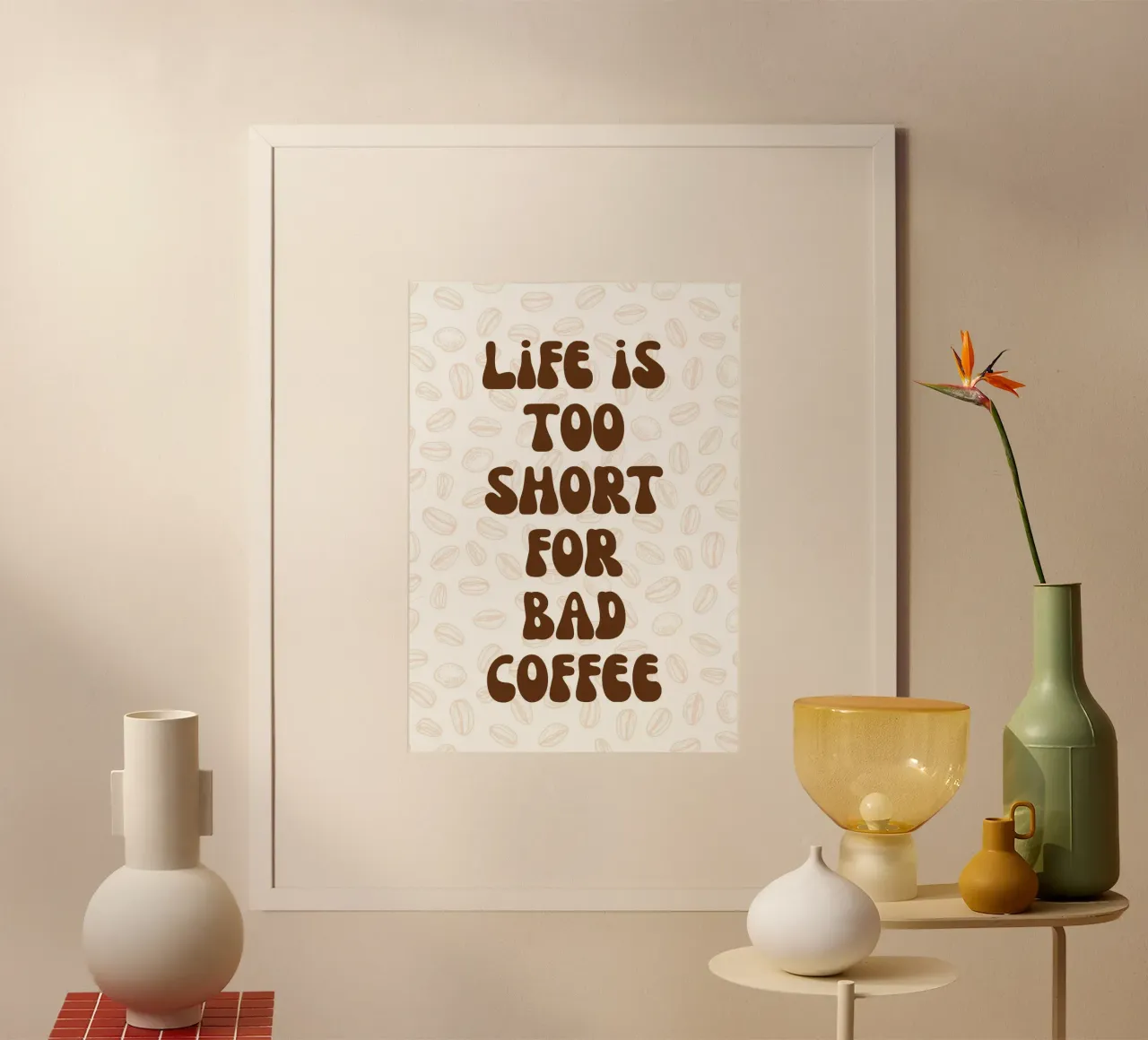 Life is too short for bad coffee poster con telaio in legno da PinkCandyWalls