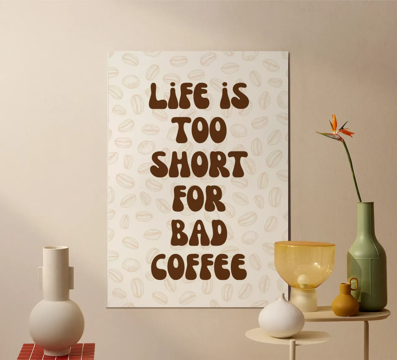 Life is too short for bad coffee poster con telaio in legno da PinkCandyWalls