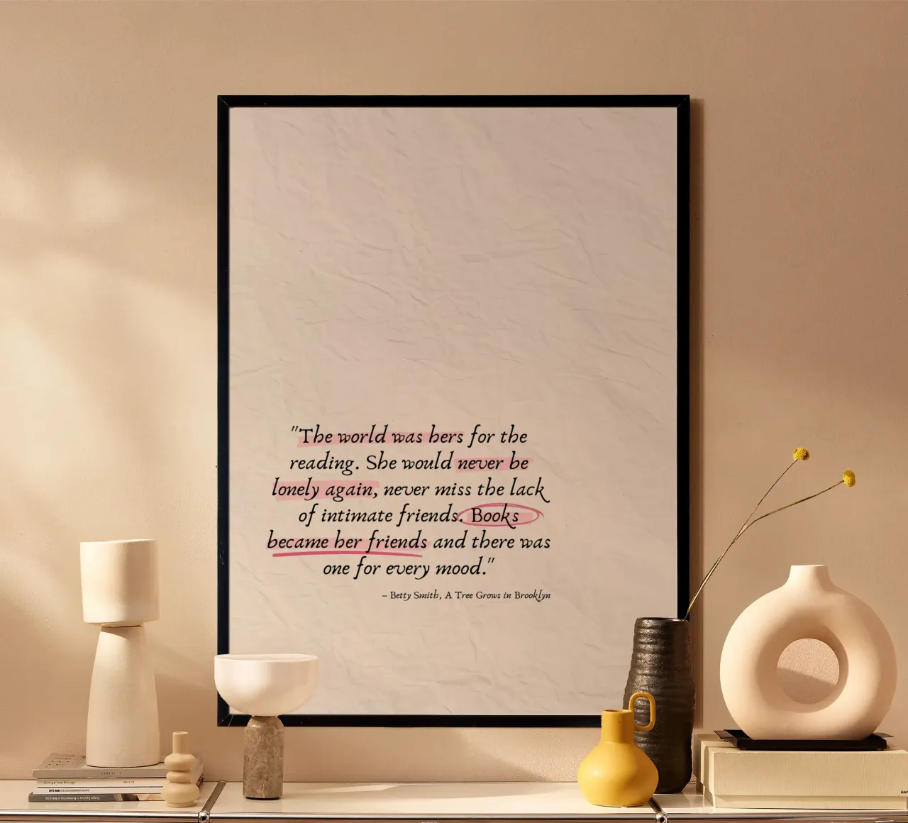 Citazione di Betty Smith - Un albero cresce a Brooklyn poster con telaio in plastica da vintagepod