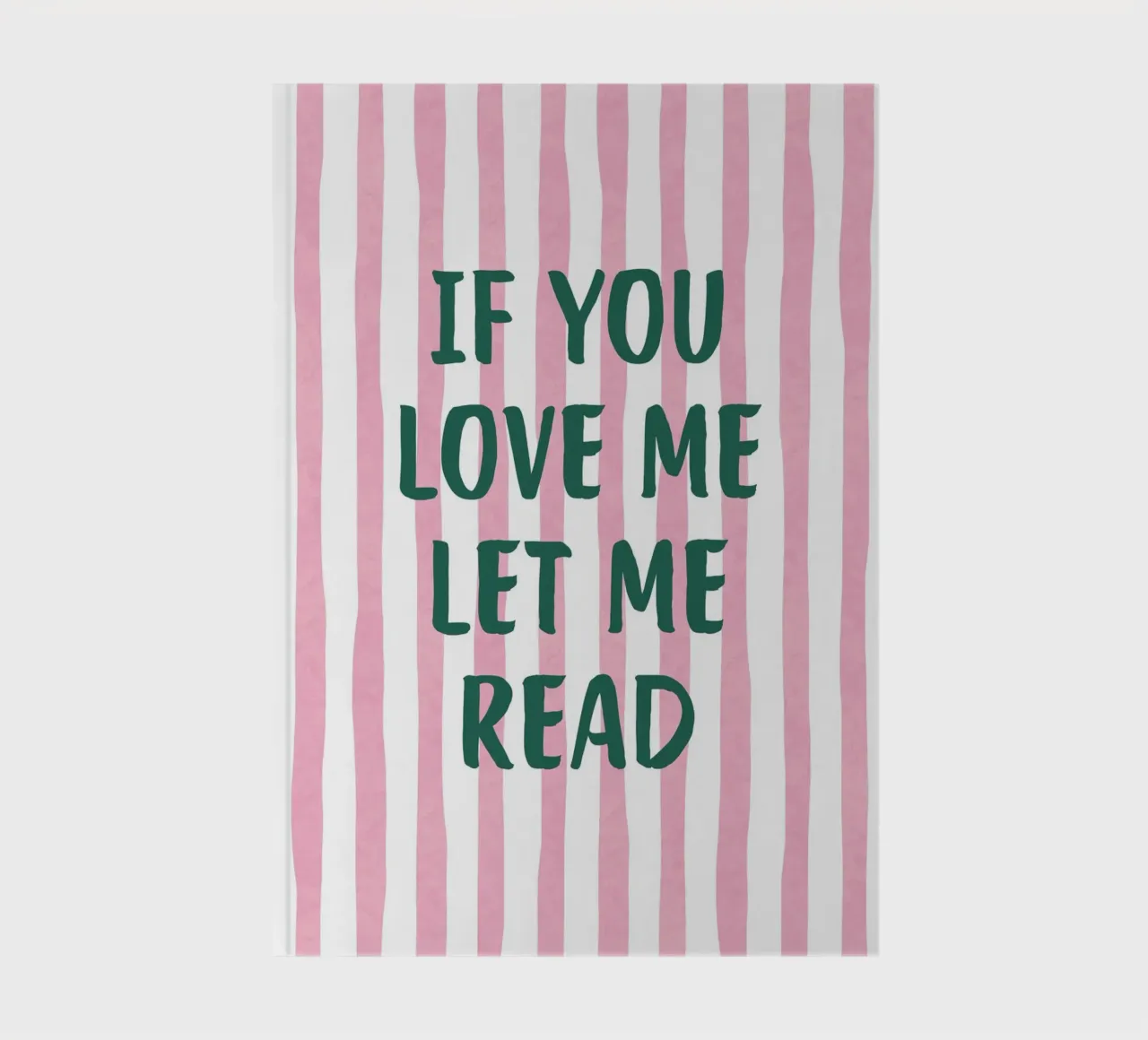 "If You Love Me Let Me Read" Typography Art Print notebook by vintagepod