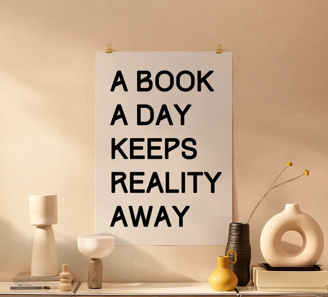 A book a day keeps reality away Poster von PinkCandyWalls