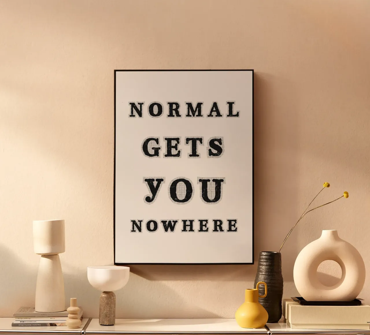Normal gets you nowhere plexiglass da PinkCandyWalls