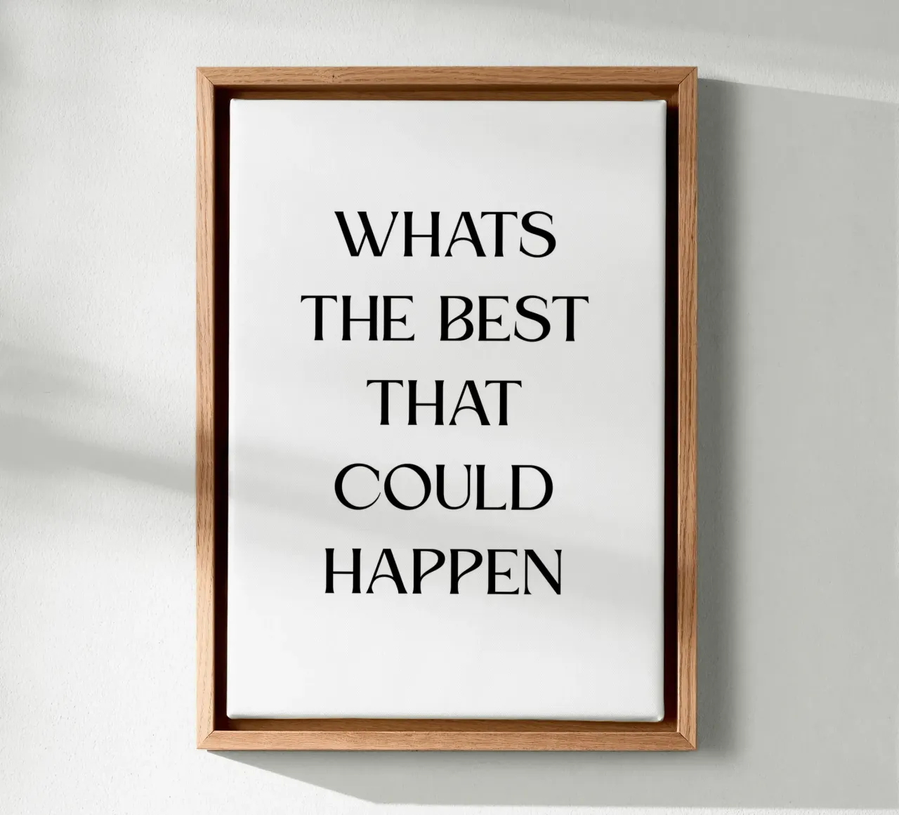 What's the best that could happen canvas with Floater frame by PinkCandyWalls