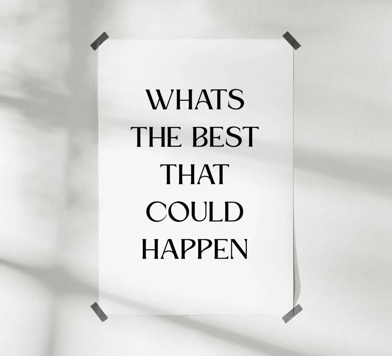 What's the best that could happen Poster von PinkCandyWalls
