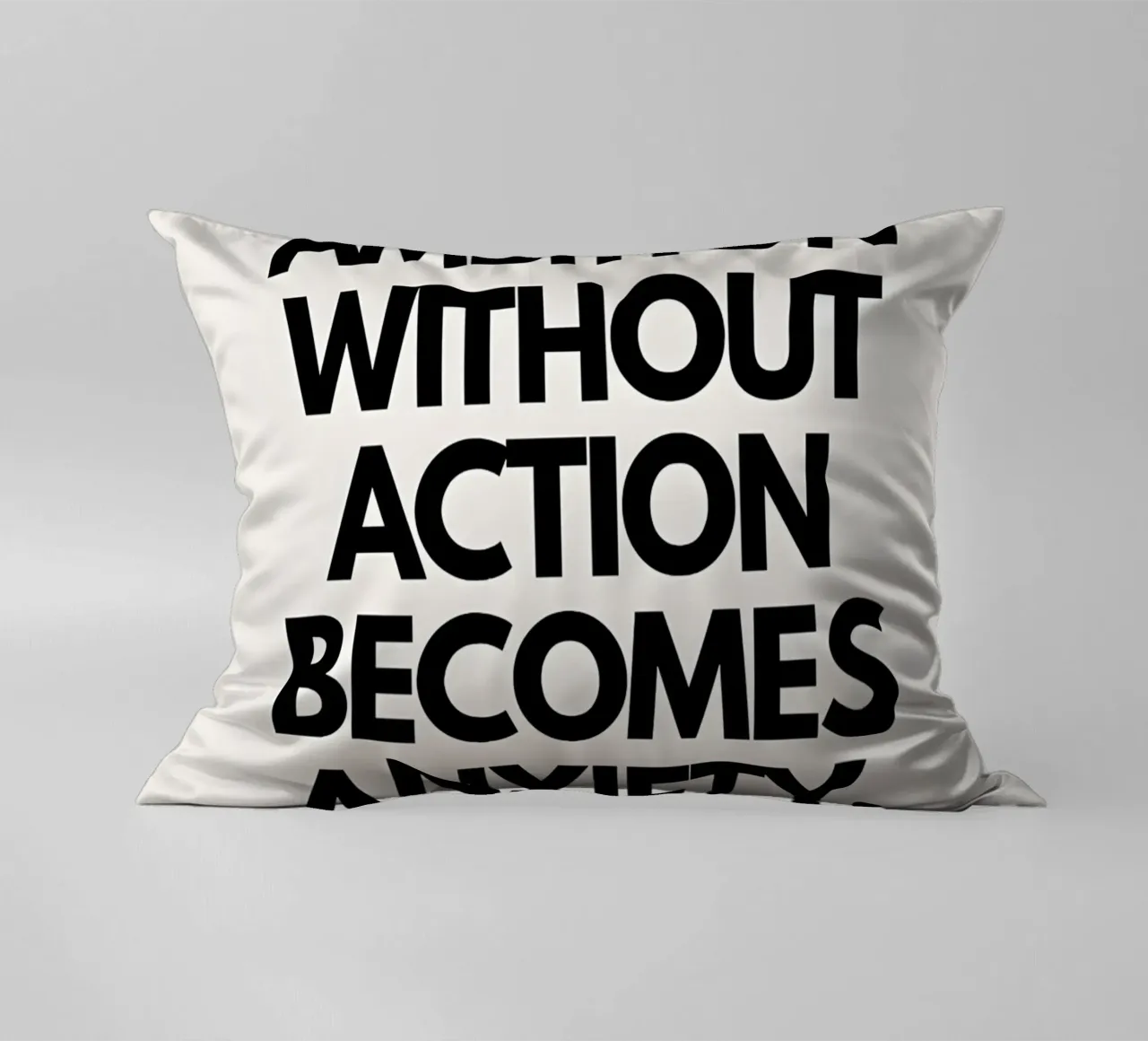"Ambition without action becomes anxiety." cuscino da Type & Tape
