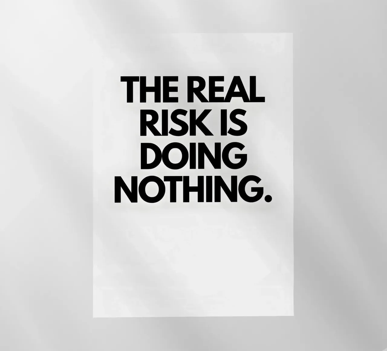 "The real risk doing nothing" pellicola backlit da Type & Tape
