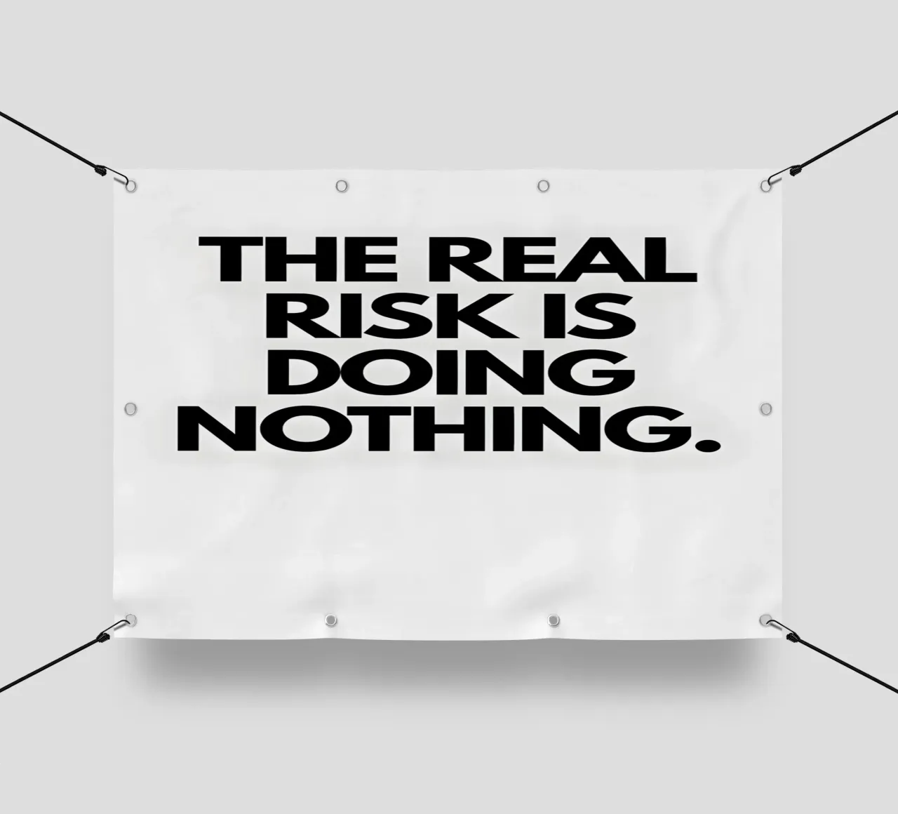 "The real risk doing nothing" telo in pvc da Type & Tape