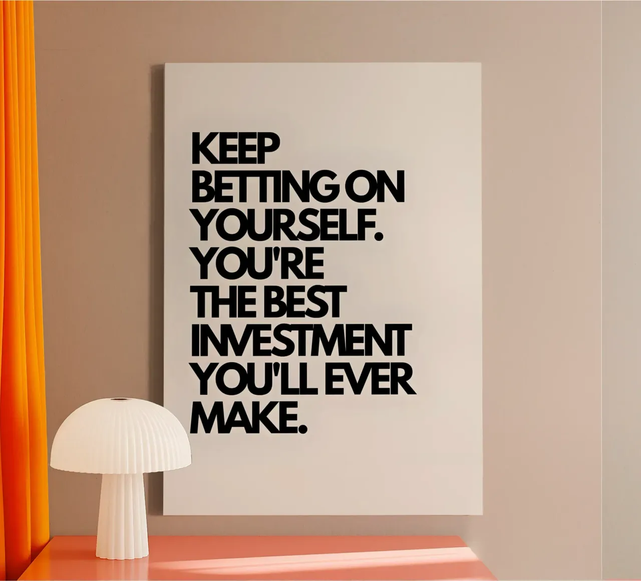 "Keep betting on yourself. tela con Cornice a cassetta da Type & Tape