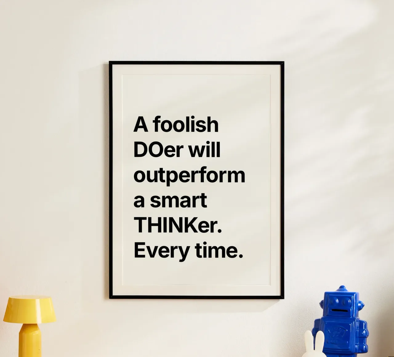 "The more time you waste, the more you will struggle." poster con telaio in alluminio da Type & Tape