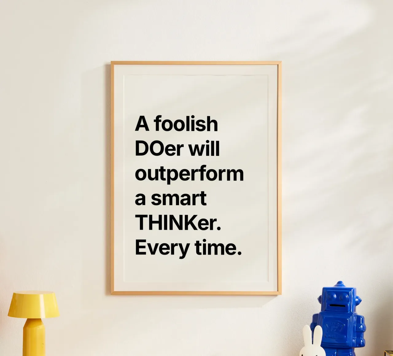 "The more time you waste, the more you will struggle." poster con telaio in alluminio da Type & Tape