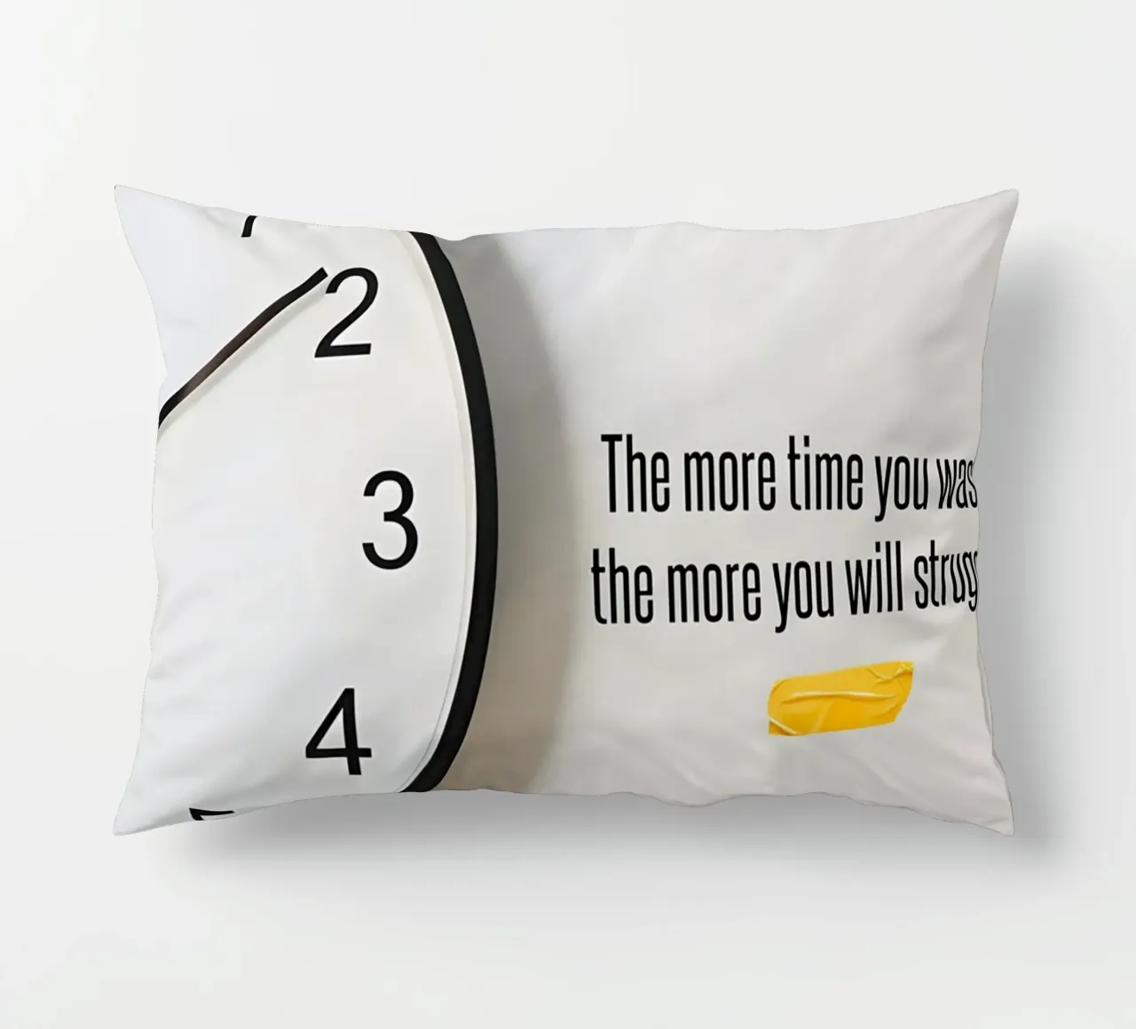 "The more time you waste, the more you will struggle. cuscino da Type & Tape