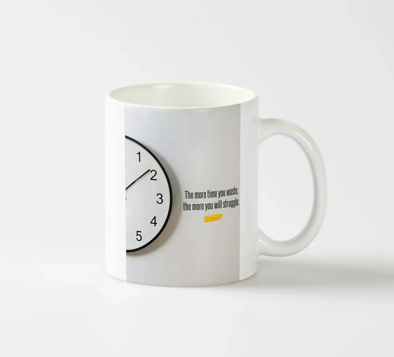 "The more time you waste, the more you will struggle. tazza in ceramica da Type & Tape