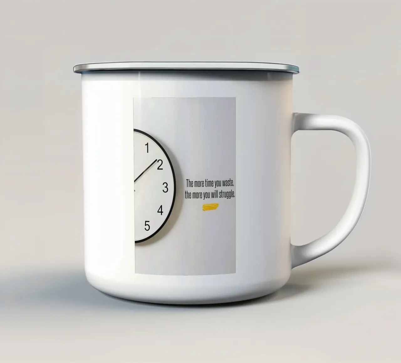 "The more time you waste, the more you will struggle. tazza in smalto da Type & Tape