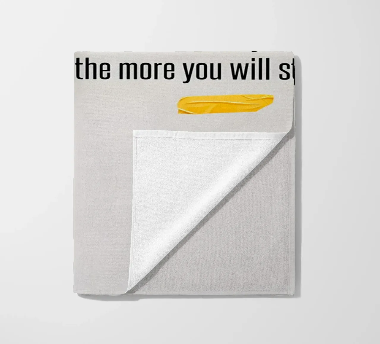 "The more time you waste, the more you will struggle. telo mare da Type & Tape