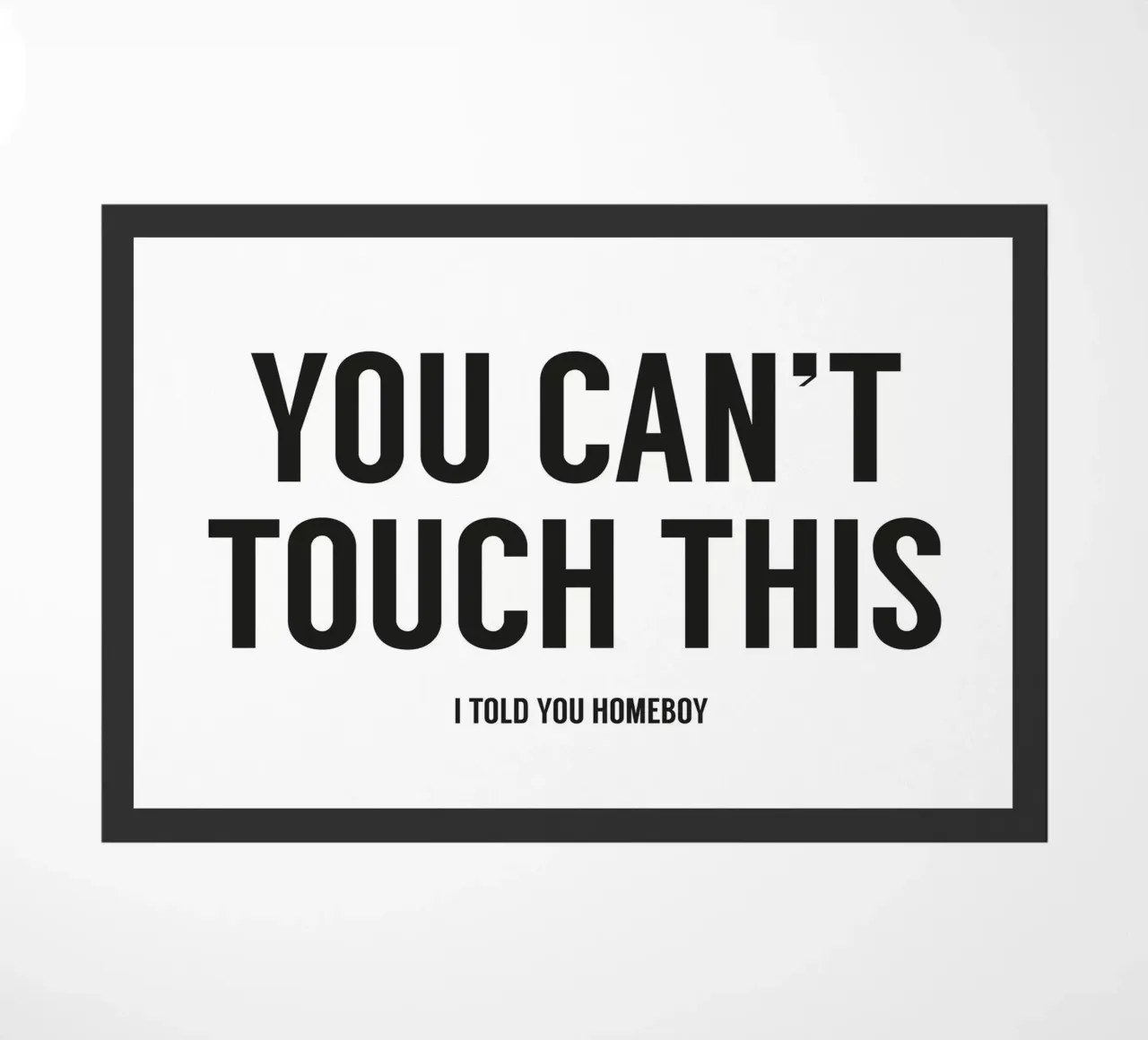 You can't touch this II felpudo de Balazs Solti