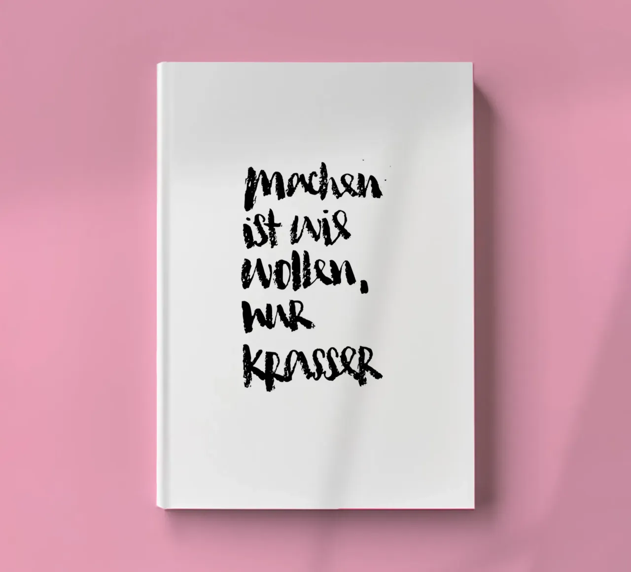 Machen: Krasser als wollen notebook by Brushmeetspaper
