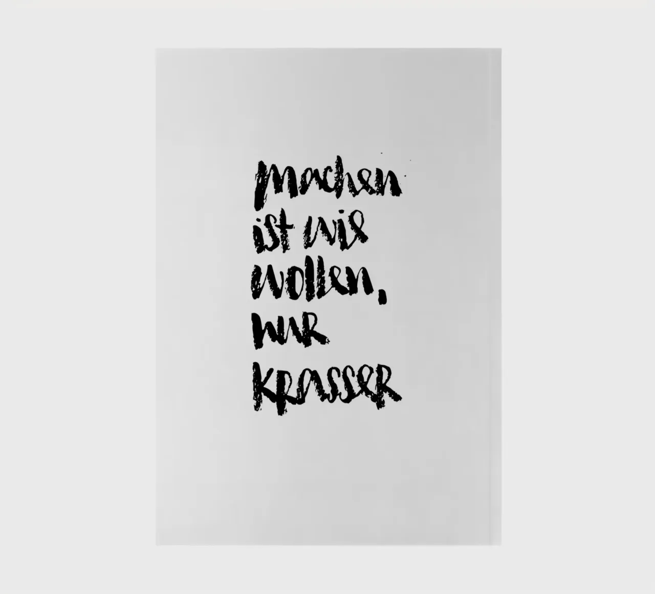 Machen: Krasser als wollen notebook by Brushmeetspaper