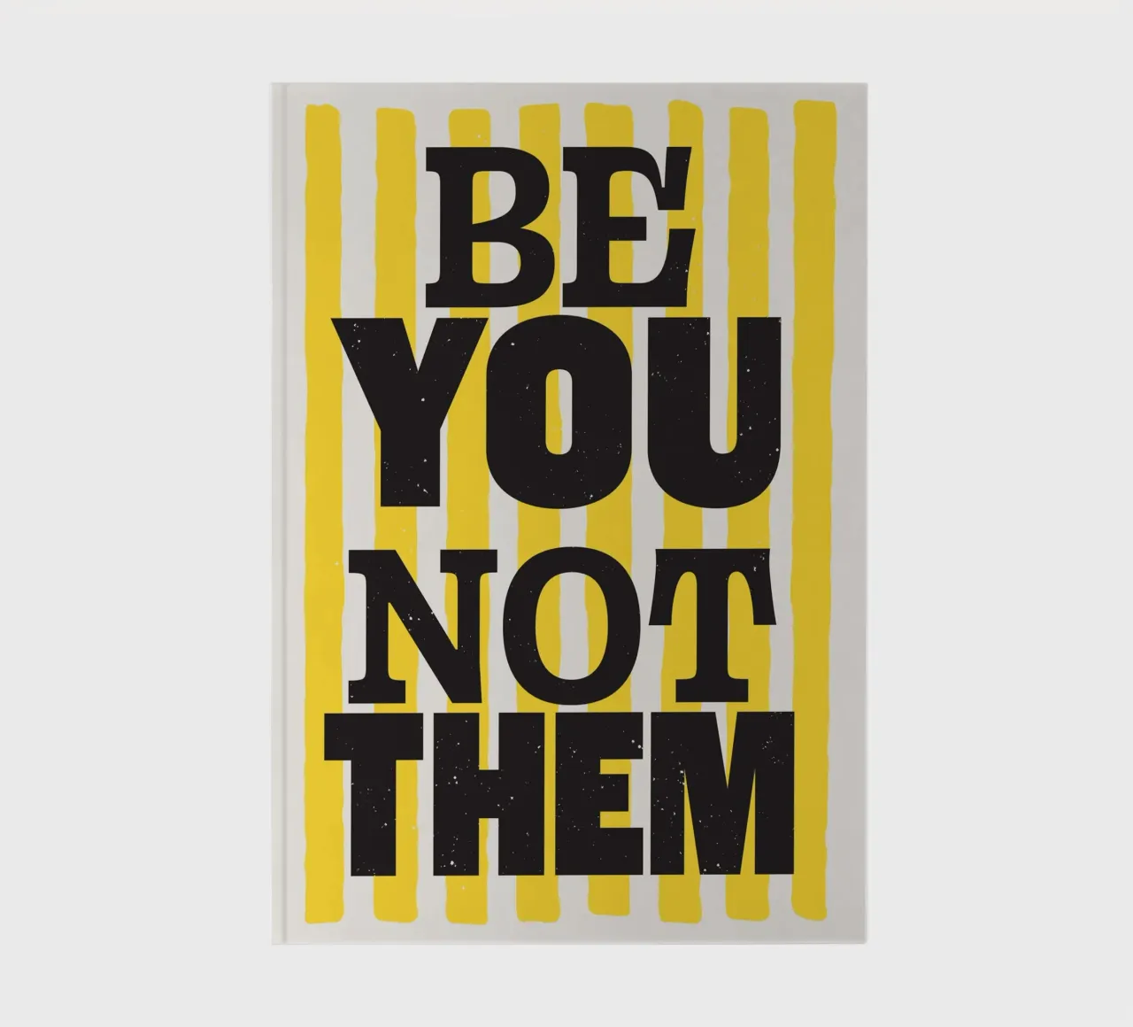 Be You : Not Them notebook by Lolly & Roobs
