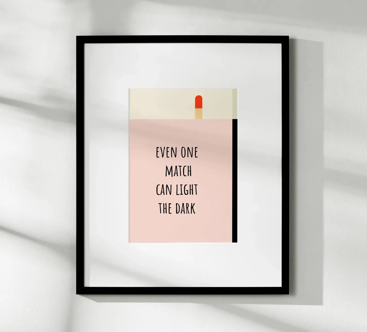 even one Match can light the dark. poster con telaio in alluminio da FRICKE DESIGN