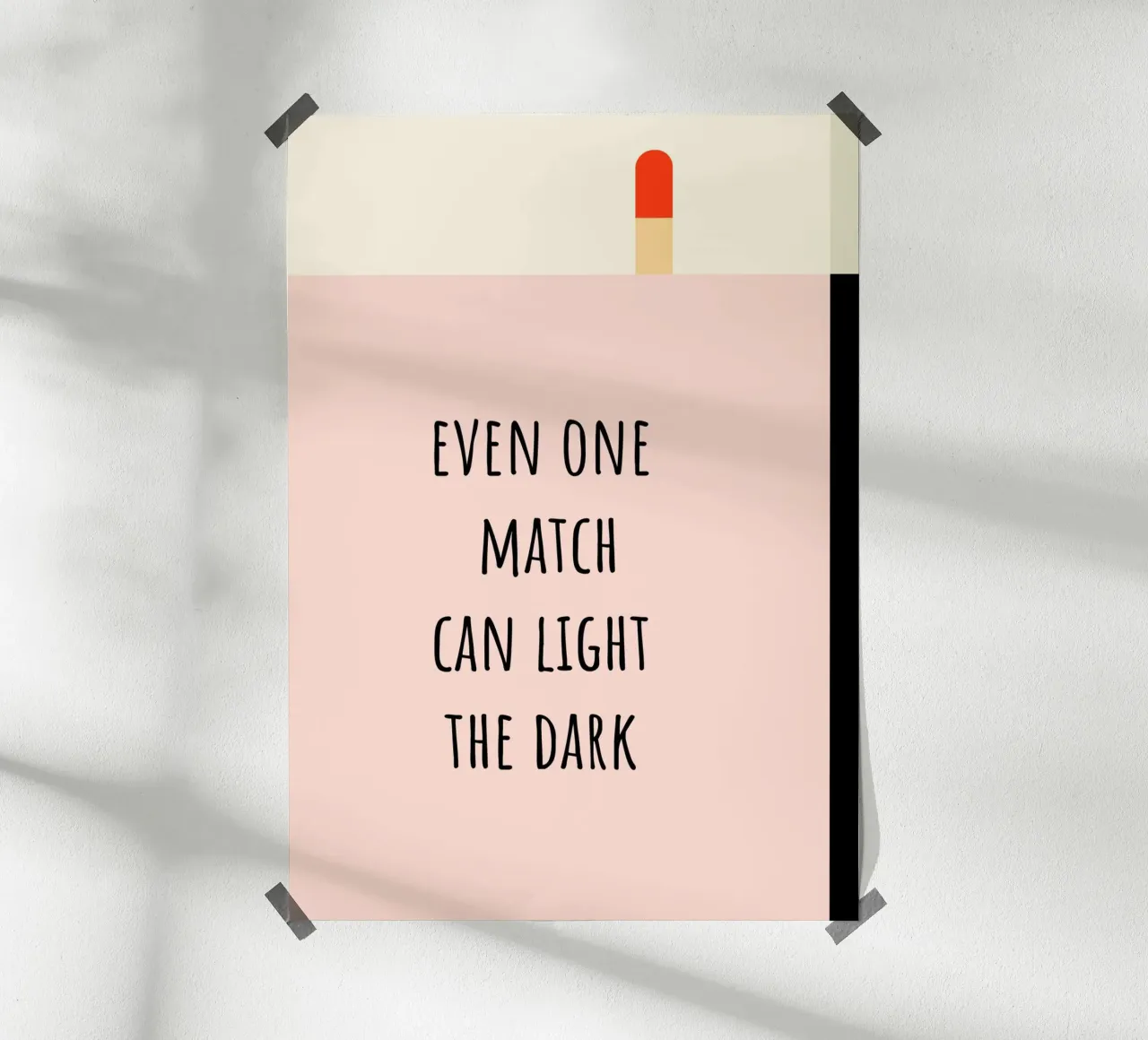 even one Match can light the dark. poster con telaio in alluminio da FRICKE DESIGN