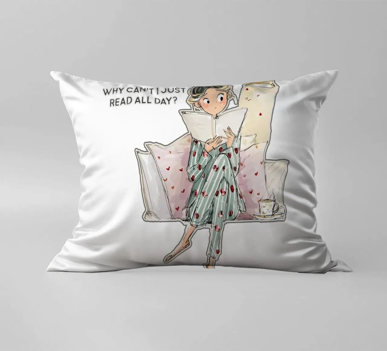 "Why can't I just read all day? cuscino da Hola Bella